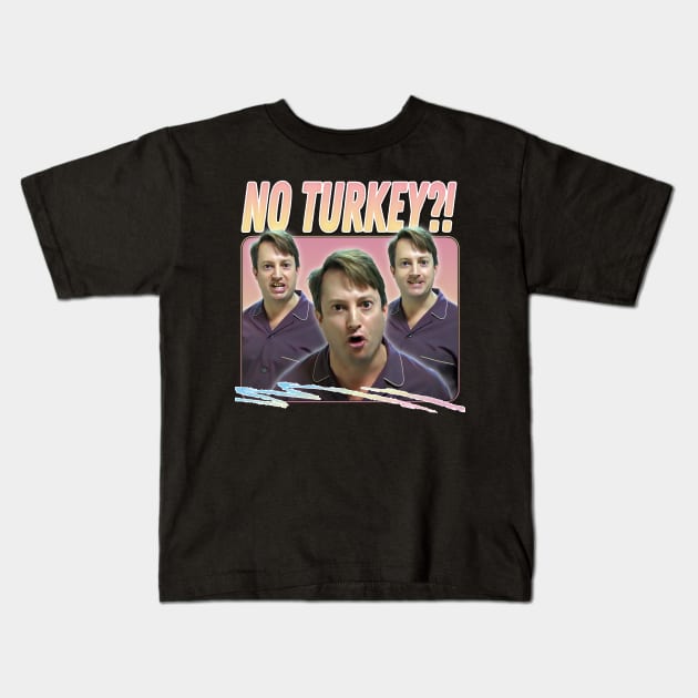 No Turkey?! Retro Peep Show Fan Art Kids T-Shirt by DankFutura